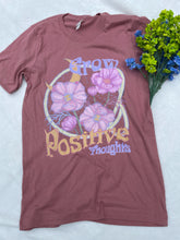 Load image into Gallery viewer, Grow Positive Thoughts Tee
